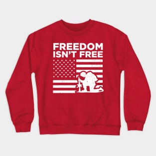 Freedom Isnt free 4th of July Flag Memorial Day Crewneck Sweatshirt